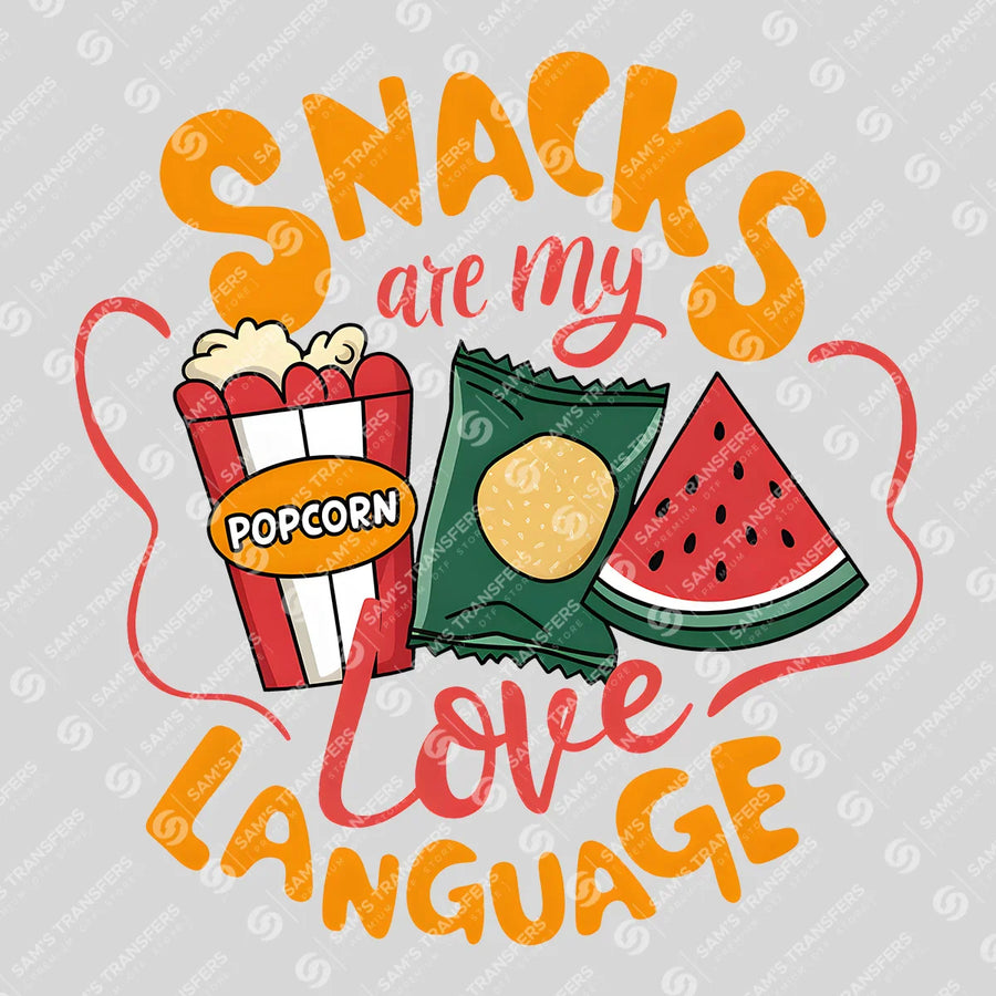 Snacks Are My Love Language Ready-to-Press DTF Transfer | SAT07038
