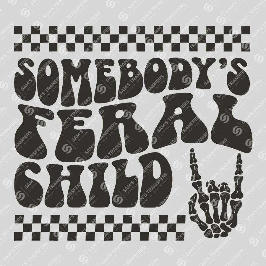 Somebody's Feral Child Checkered Ready-to-Press DTF Transfer | SAT07039
