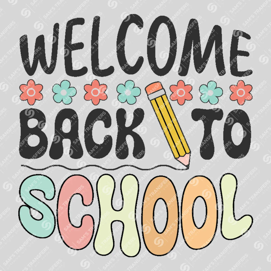 Welcome Back To School Ready-to-Press DTF Transfer | SAT07048