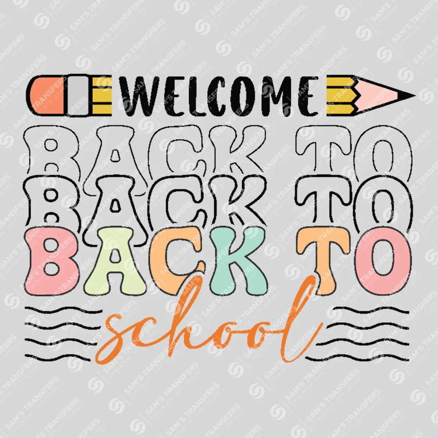 Welcome Back To School Stacked Ready-to-Press DTF Transfer | SAT07049