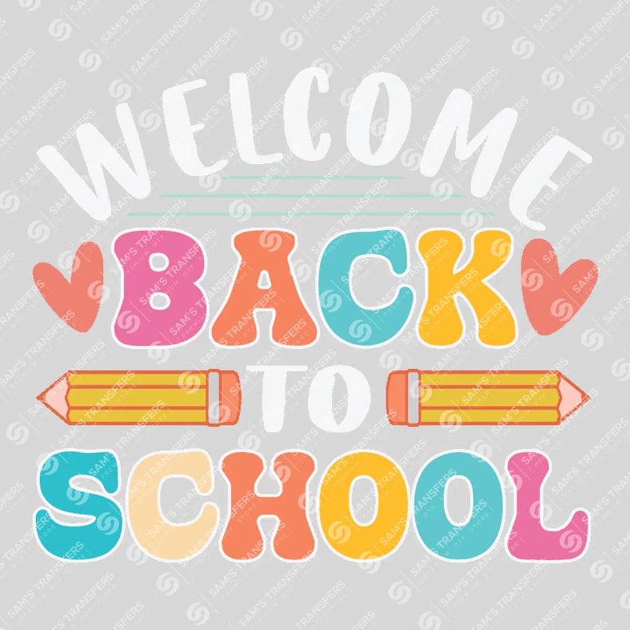 Welcome Back To School Hearts Ready-to-Press DTF Transfer | SAT07052