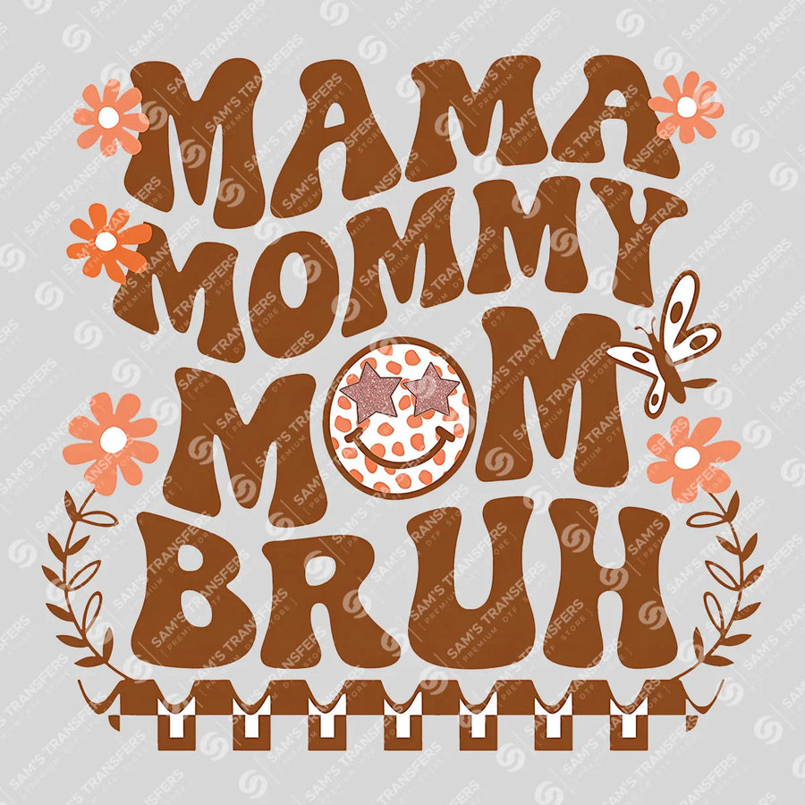 Mama Mommy Mom Bruh Ready-to-Press DTF Transfer | SAT07076