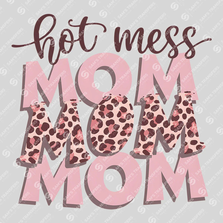 Hot Mess Mom Ready-to-Press DTF Transfer | SAT07138