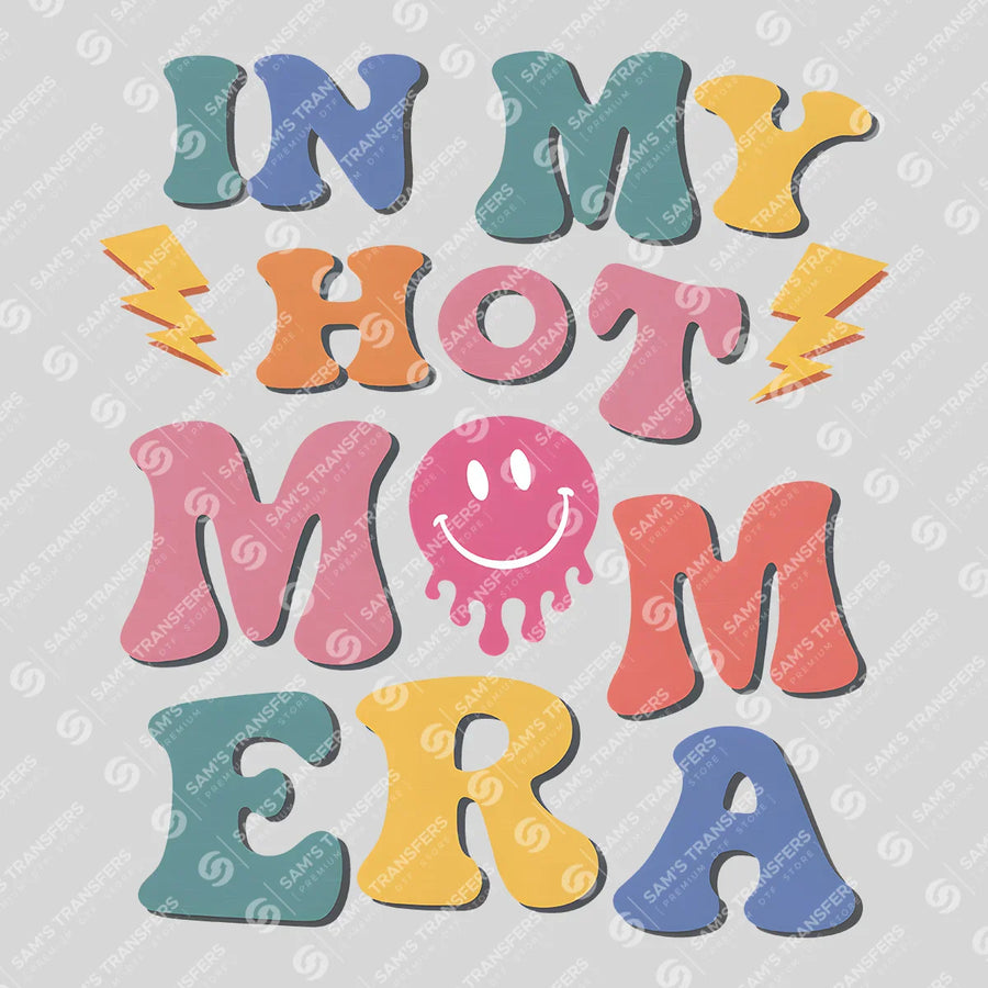 In My Hot Mom Era Ready-to-Press DTF Transfer | SAT07142