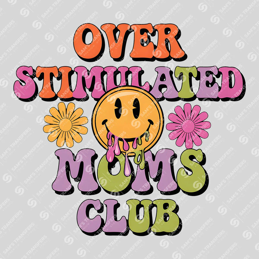 Overstimulated Moms Club Ready-to-Press DTF Transfer | SAT07151