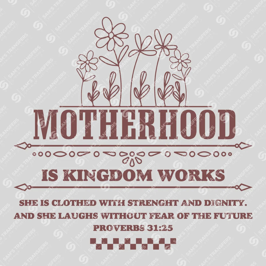 Motherhood Is Kingdom Works Ready-to-Press DTF Transfer | SAT07208