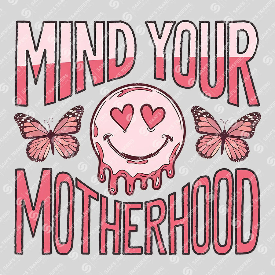 Mind Your Motherhood Ready-to-Press DTF Transfer | SAT07217