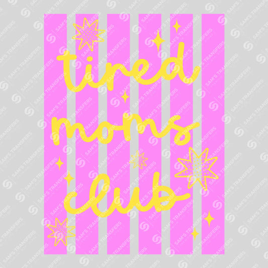 Apparel featuring a Tired Moms Club-themed DTF transfer.
