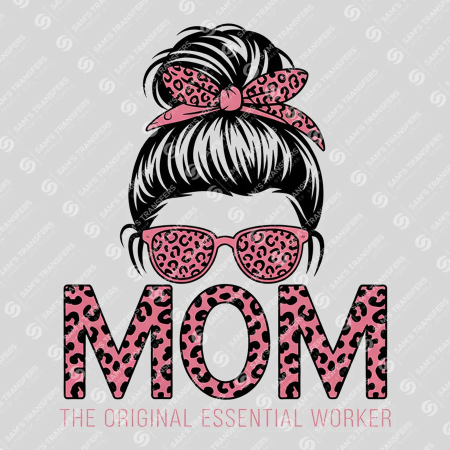 Mom The Original Essential Worker Ready-to-Press DTF Transfer | SAT07248