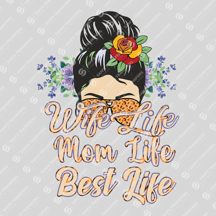 Wife Mom Best Life Bun Ready-to-Press DTF Transfer | SAT07257