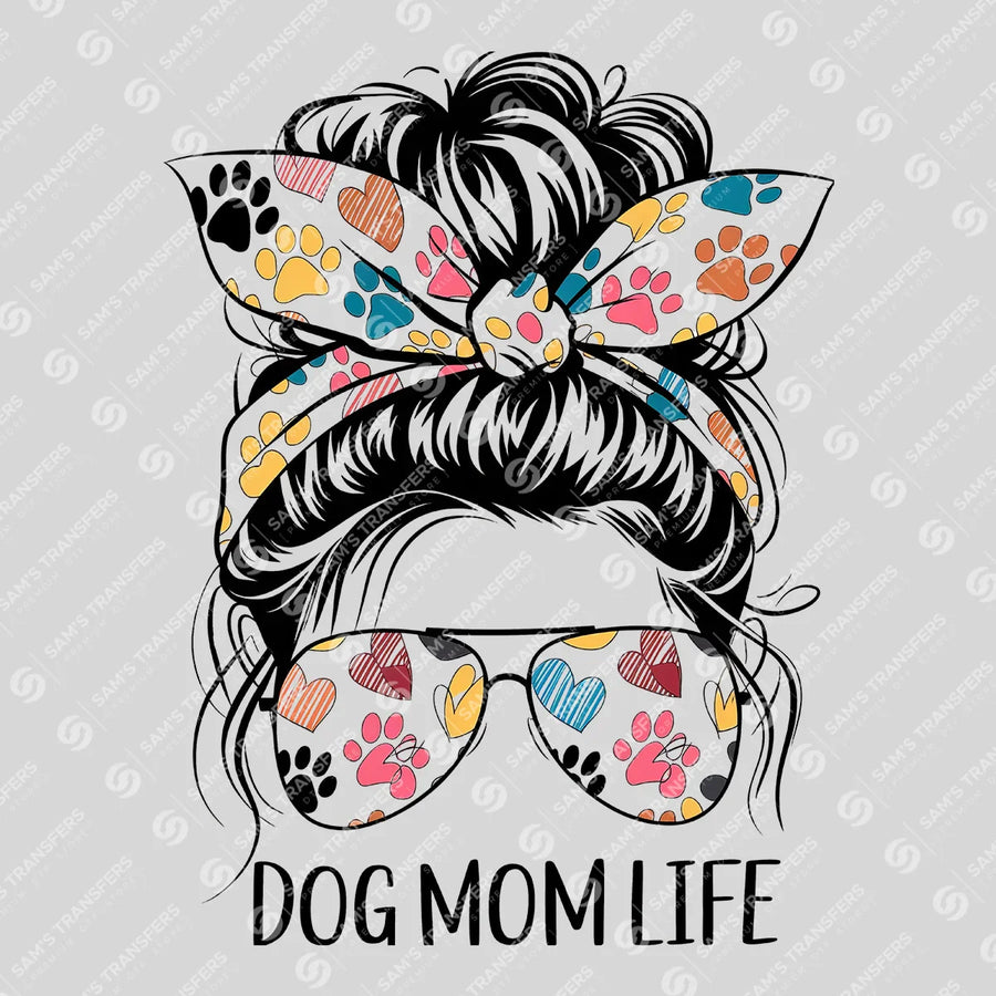 Dog Mom Life Ready-to-Press DTF Transfer | SAT07289