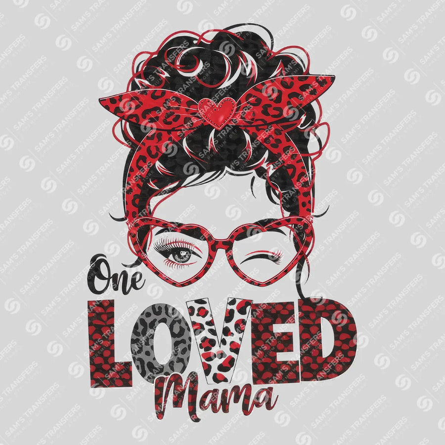 One Loved Mama Ready-to-Press DTF Transfer | SAT07316