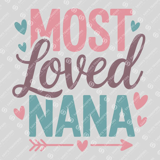 Apparel featuring a Most Loved Nana-themed DTF transfer.