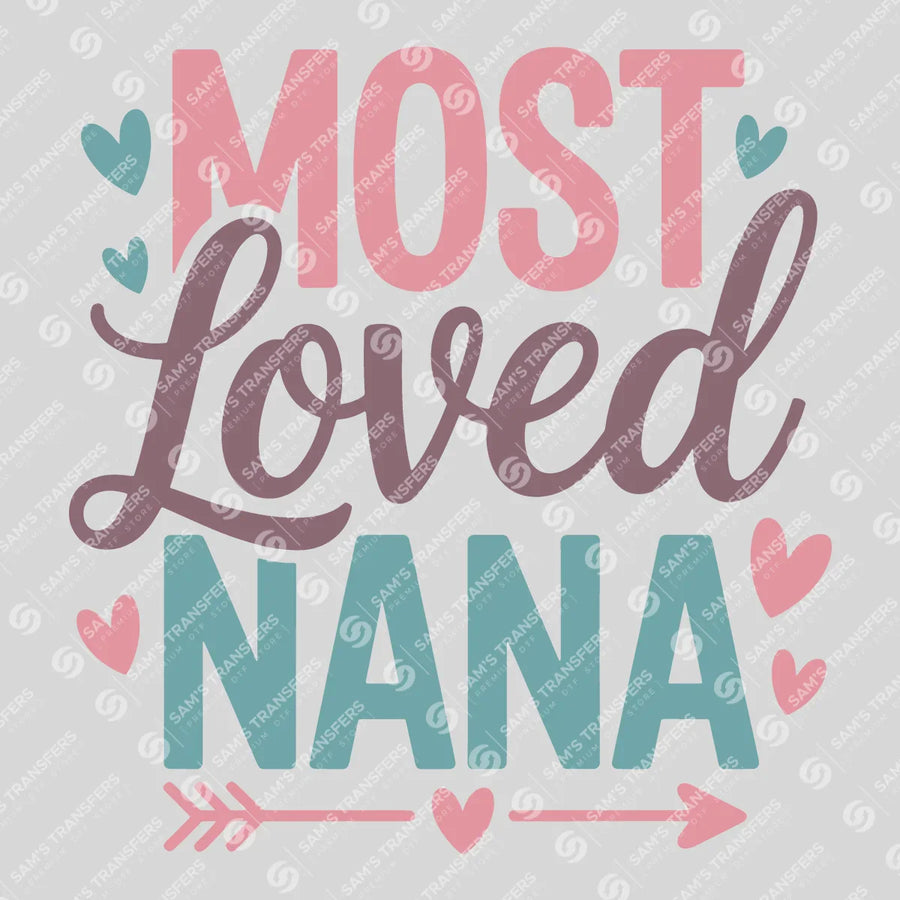 Most Loved Nana Ready-to-Press DTF Transfer | SAT07357