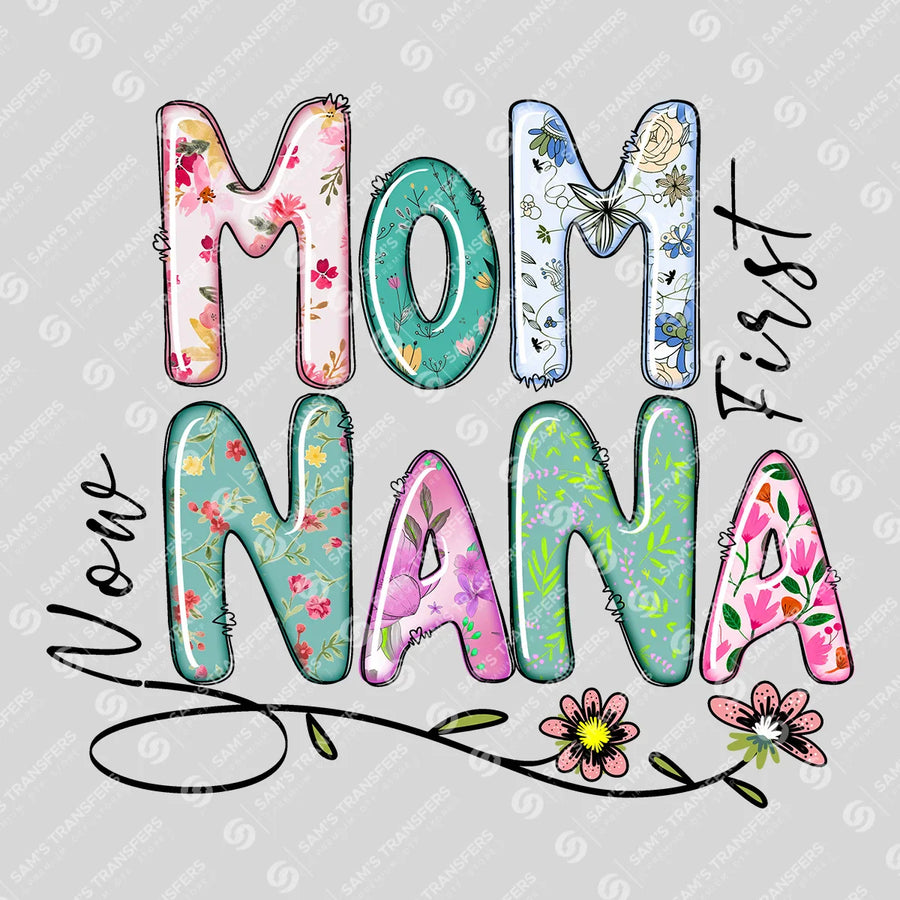Mom First Nana Now Ready-to-Press DTF Transfer | SAT07384