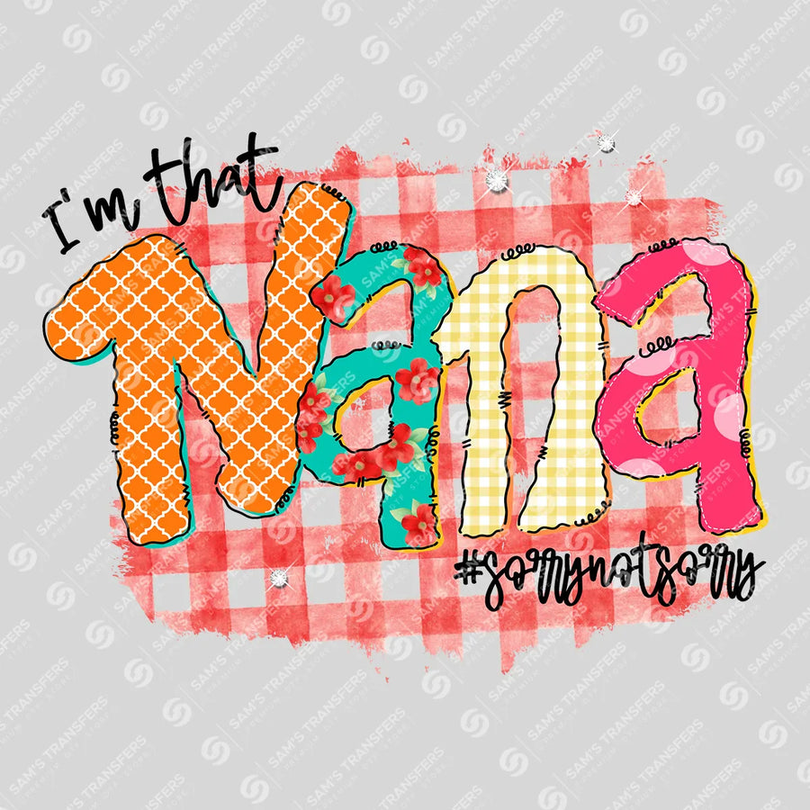 I'm That Nana Ready-to-Press DTF Transfer | SAT07400