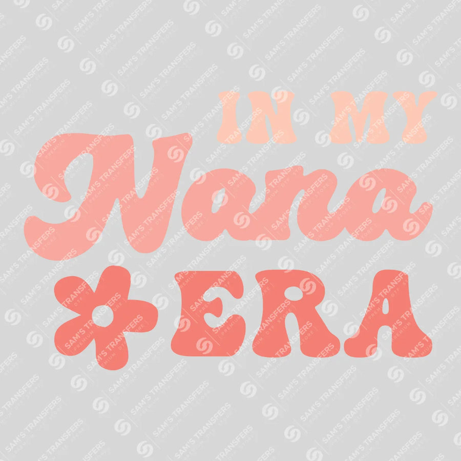 In My Nana Era Pink Ready-to-Press DTF Transfer | SAT07441