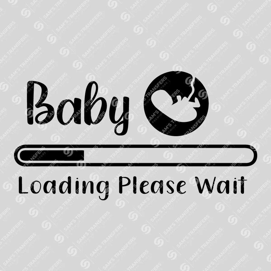 Baby Loading Please Wait Ready-to-Press DTF Transfer | SAT07467