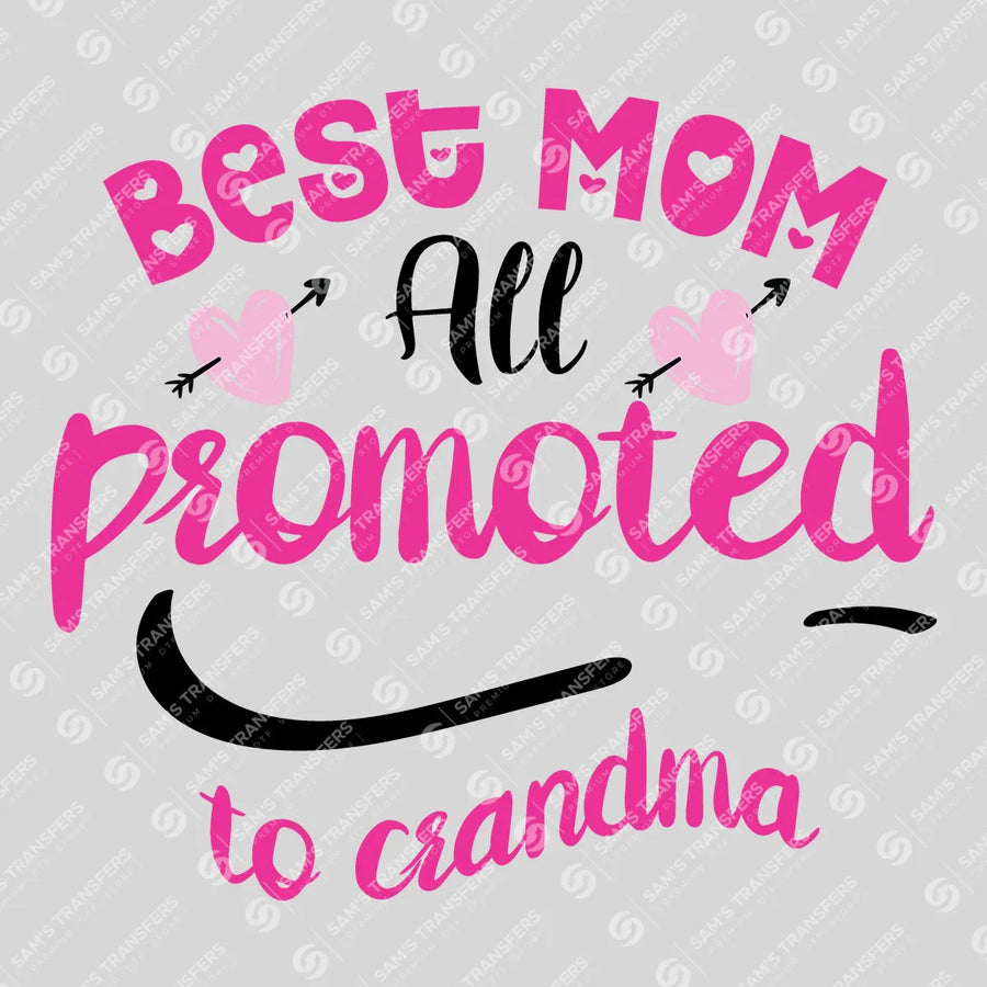 Best Mom Promoted to Grandma Ready-to-Press DTF Transfer | SAT07481