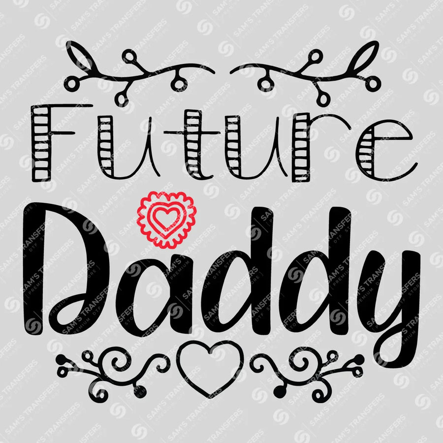 Future Daddy Ready-to-Press DTF Transfer | SAT07505