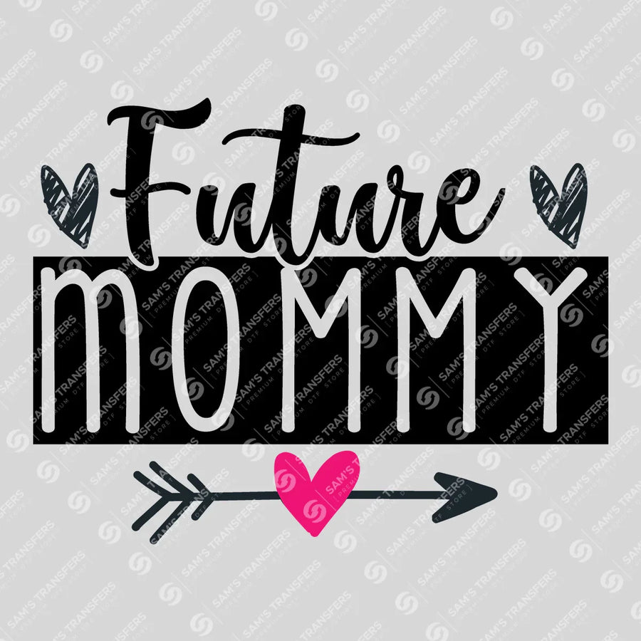 Future Mommy Bold Ready-to-Press DTF Transfer | SAT07508