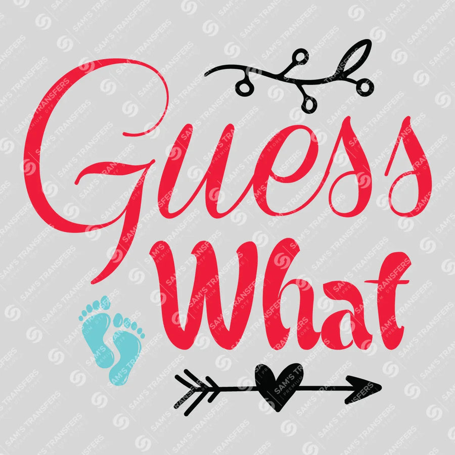 Guess What Script Ready-to-Press DTF Transfer | SAT07511