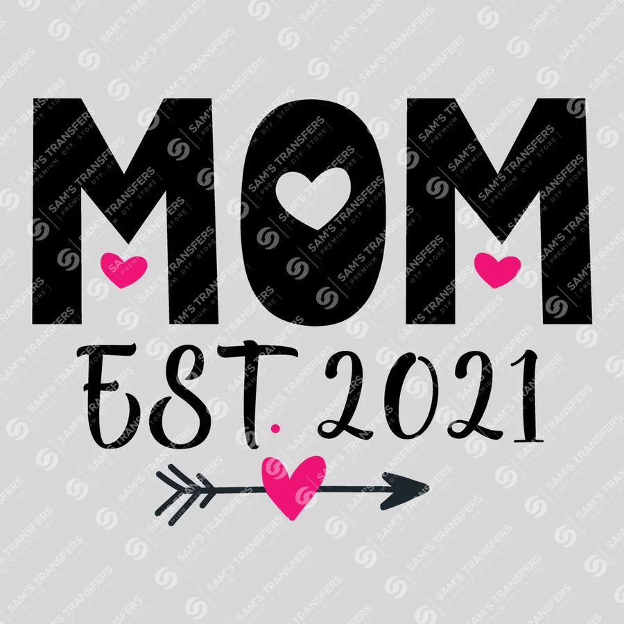 Mom Est 2021 Ready-to-Press DTF Transfer | SAT07536