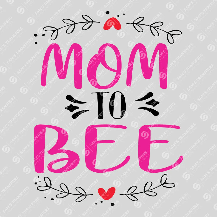 Mom to Bee Ready-to-Press DTF Transfer | SAT07538