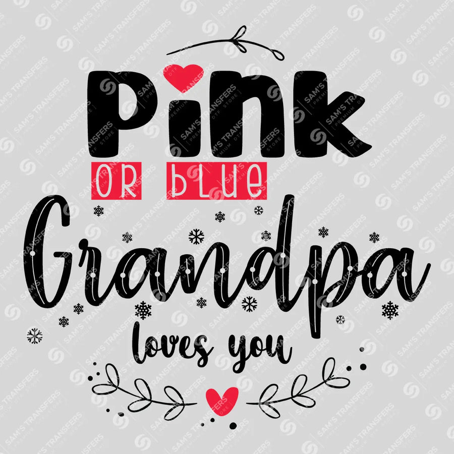Pink or Blue Grandpa Loves You Ready-to-Press DTF Transfer | SAT07554