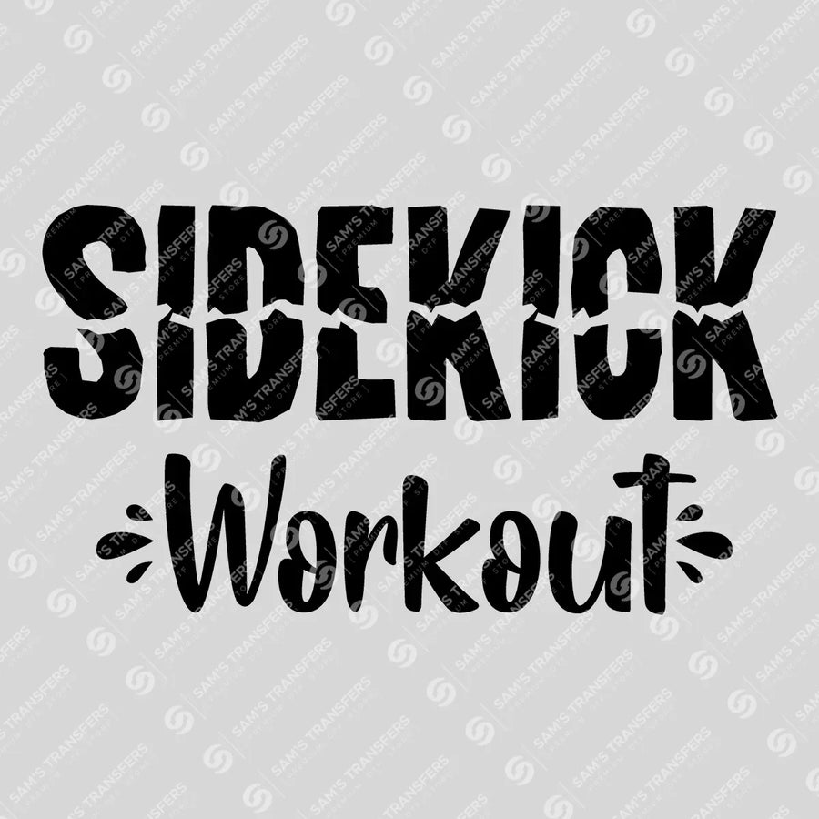 Sidekick Workout Ready-to-Press DTF Transfer | SAT07568