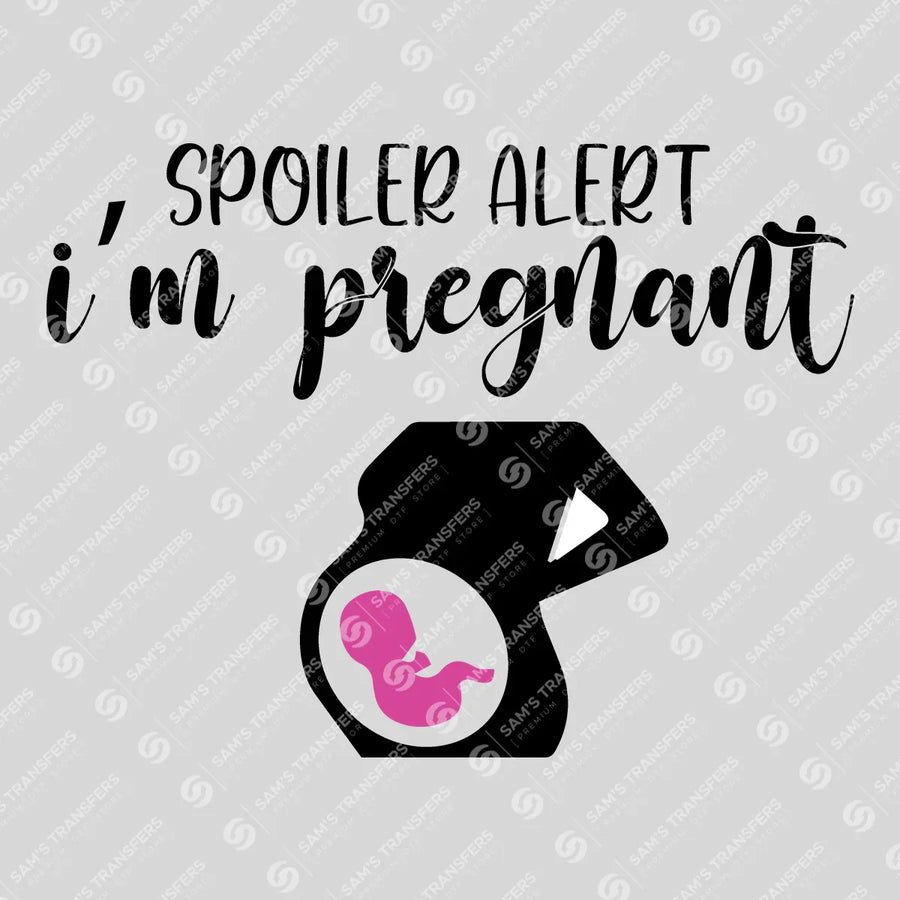 Spoiler Alert I'm Pregnant Ready-to-Press DTF Transfer | SAT07571