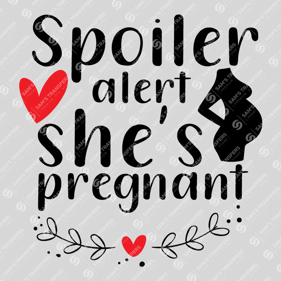 Spoiler Alert She's Pregnant Ready-to-Press DTF Transfer | SAT07573