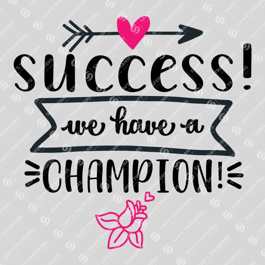 Success We Have a Champion Ready-to-Press DTF Transfer | SAT07576