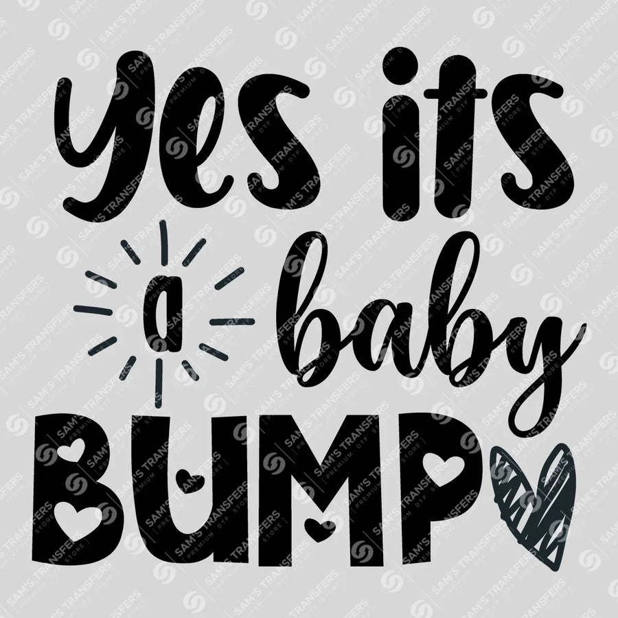 Yes It's a Baby Bump Ready-to-Press DTF Transfer | SAT07591