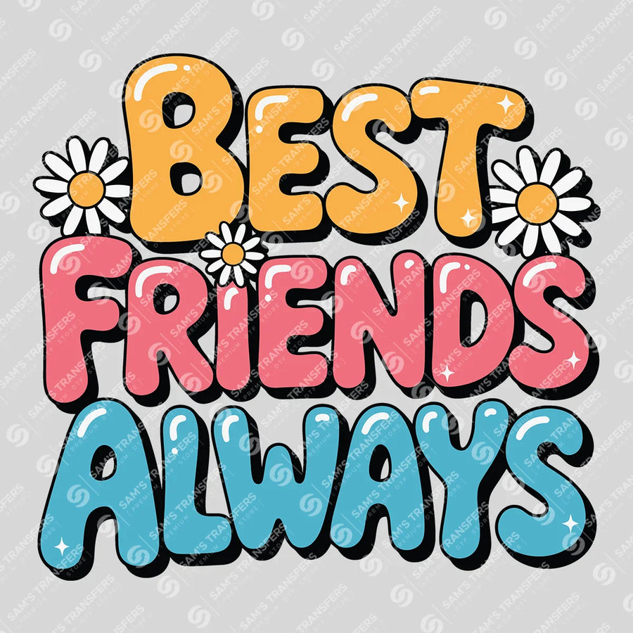 Best Friends Always Ready-to-Press DTF Transfer | SAT07598