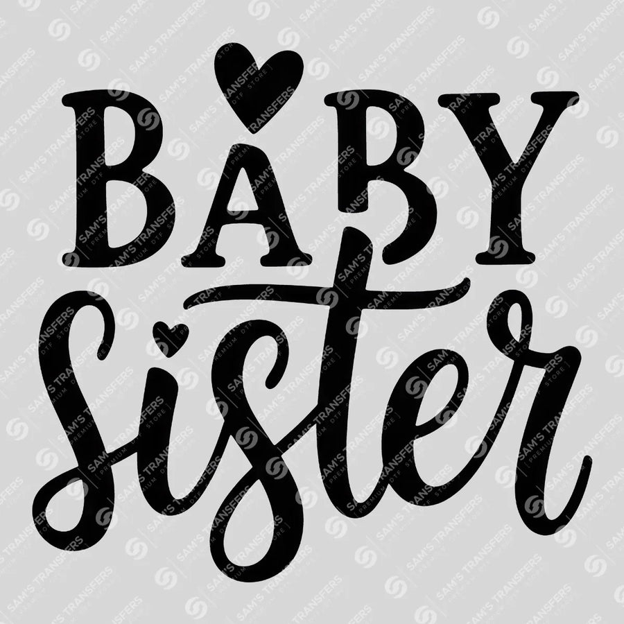 Baby Sister Ready-to-Press DTF Transfer | SAT07618