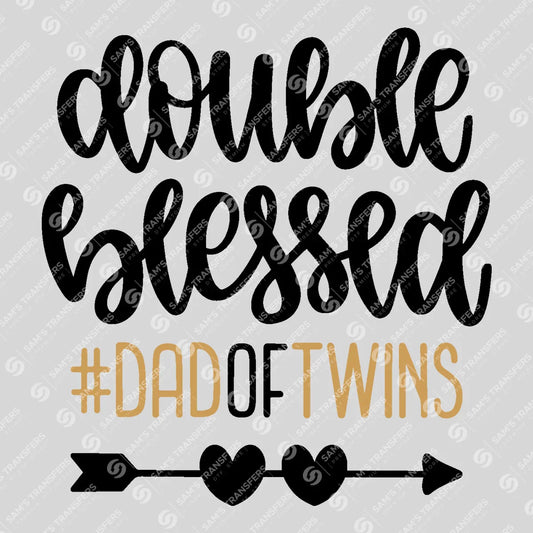 Apparel featuring a Double Blessed Dad of Twins-themed DTF transfer.