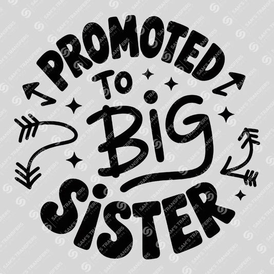 Apparel featuring a Promoted to Big Sister-themed DTF transfer.