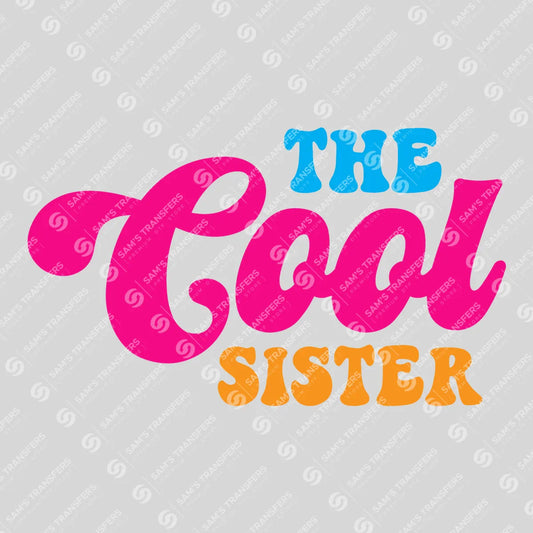 Apparel featuring a The Cool Sister Colorful-themed DTF transfer.