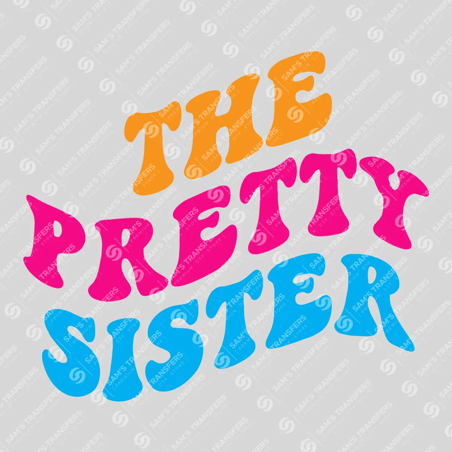 The Pretty Sister Colorful Ready-to-Press DTF Transfer | SAT07773