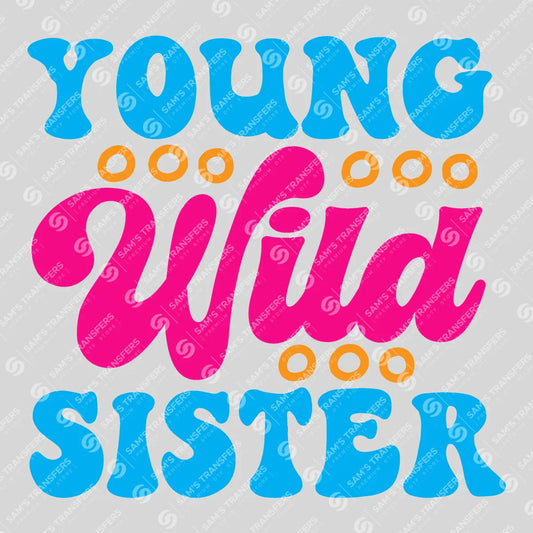 Apparel featuring a Young Wild Sister Colorful-themed DTF transfer.