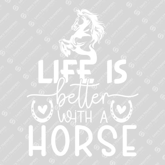 Apparel featuring a Life Is Better With a Horse-themed DTF transfer.