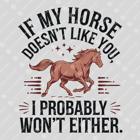 Apparel featuring a If My Horse Doesn't Like You-themed DTF transfer.