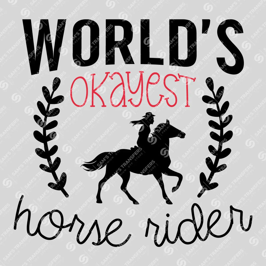 World's Okayest Horse Rider Ready-to-Press DTF Transfer | SAT08443