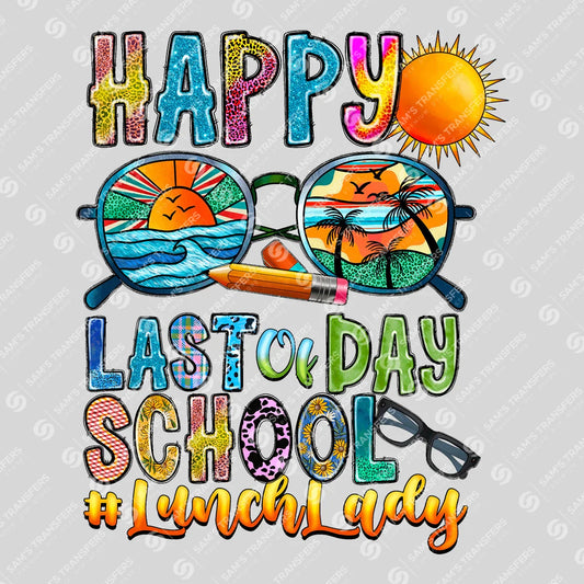 Apparel featuring a Happy Last Day of School Lunch Lady-themed DTF transfer.