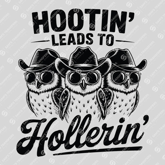 Apparel featuring a Hootin Leads to Hollerin-themed DTF transfer.