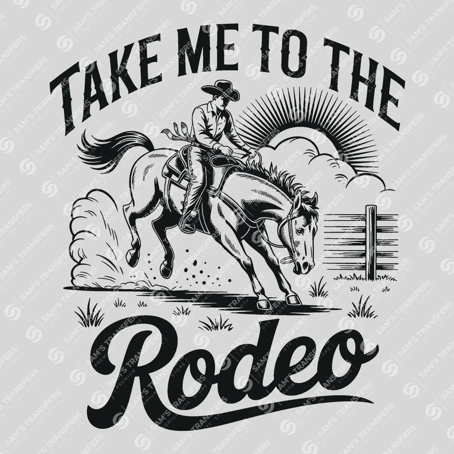 Take Me to the Rodeo Ready-to-Press DTF Transfer | SAT08608