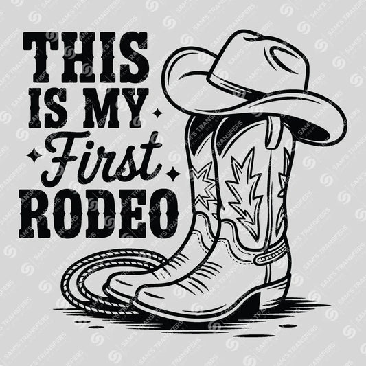 Apparel featuring a This Is My First Rodeo-themed DTF transfer.