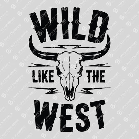 Apparel featuring a Wild Like the West-themed DTF transfer.