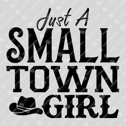 Apparel featuring a Just a Small Town Girl-themed DTF transfer.